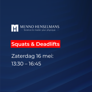 Squats & Deadlifts (Groep 1): 16 mei